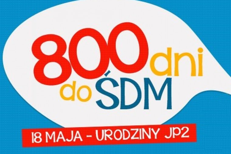 Już tylko 800 dni do ŚDM 2016!